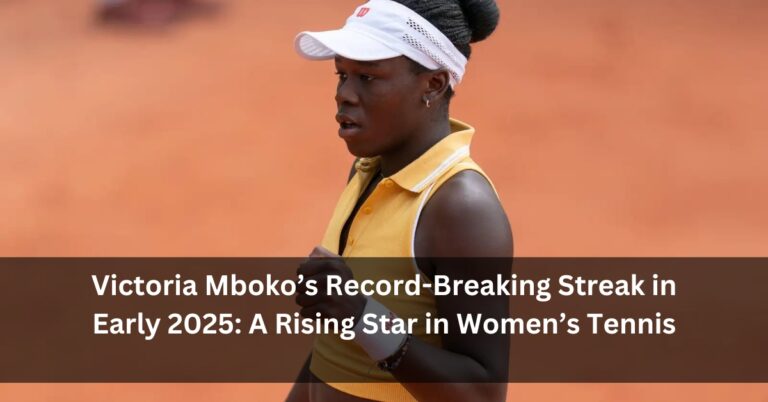 Victoria Mboko’s Record-Breaking Streak in Early 2025: A Rising Star in Women’s Tennis
